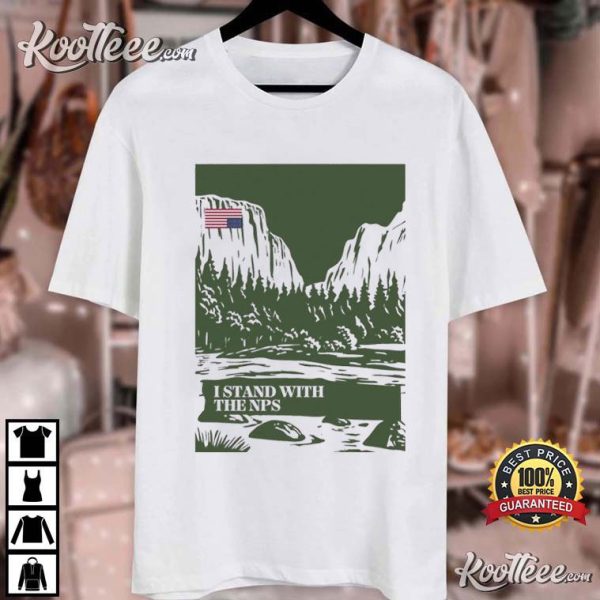 National Park Support I Stand With The NPS T-Shirt