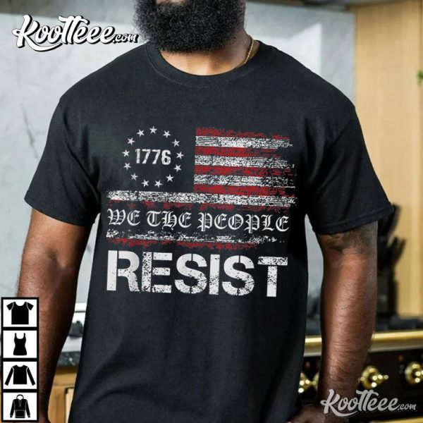 Resist Trump Protest Political We The People T-Shirt