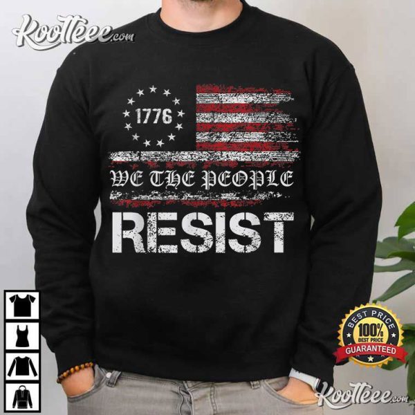 Resist Trump Protest Political We The People T-Shirt