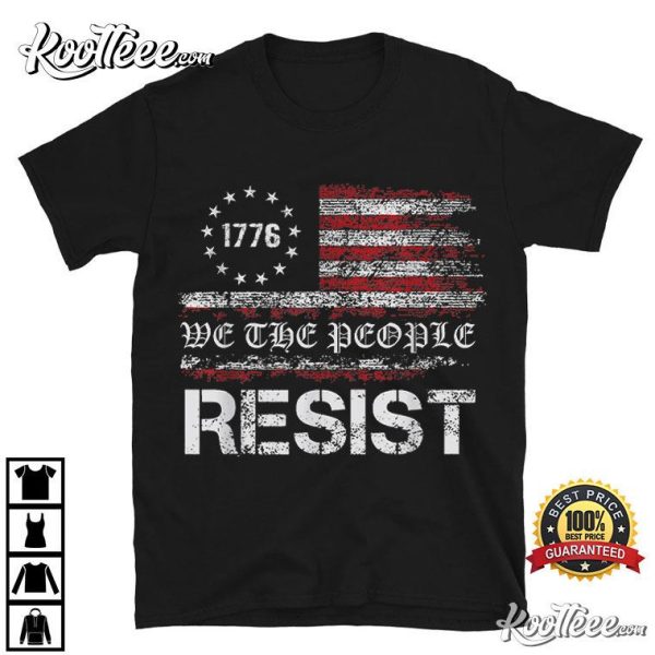 Resist Trump Protest Political We The People T-Shirt