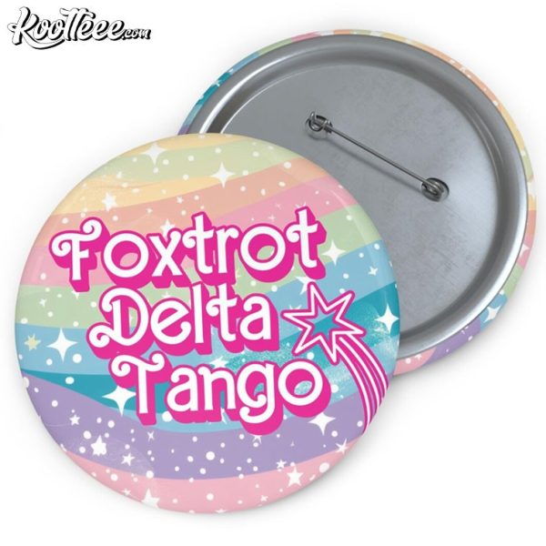 Foxtrot Delta Tango FDT Anti Trump Feminist Pin Button