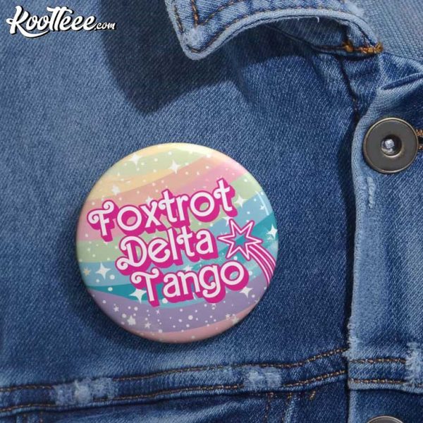 Foxtrot Delta Tango FDT Anti Trump Feminist Pin Button