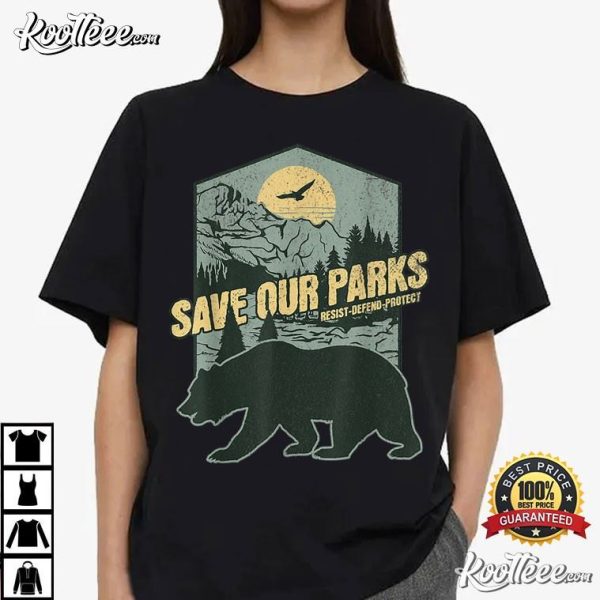 Save Our National Parks Bear Resist Defend Protect T-Shirt