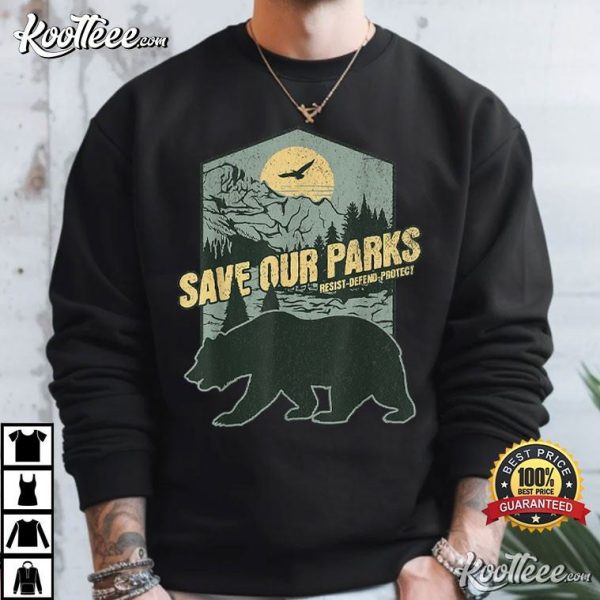 Save Our National Parks Bear Resist Defend Protect T-Shirt