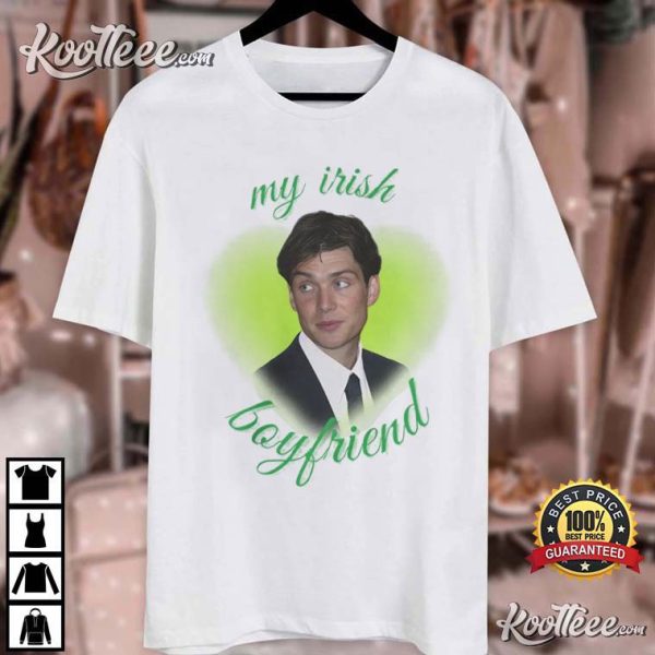 Cillian Murphy My Irish Boyfriend St Patricks Day Gift T-Shirt