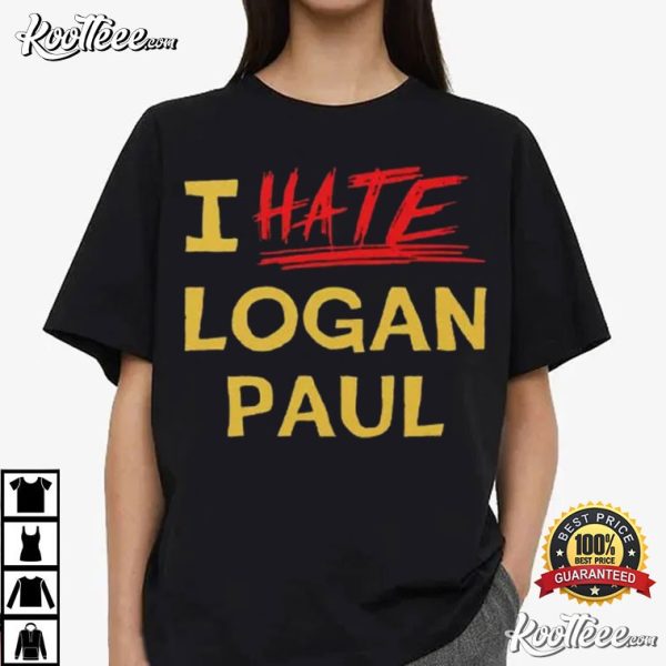 I Hate Logan Paul T-Shirt