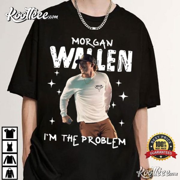 Morgan Wallen I’m The Problem T-Shirt