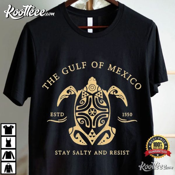 Gulf Of Mexico Stay Salty And Resist T-Shirt