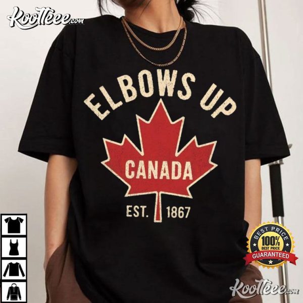 Elbows Up Canada Est 1867 Canadian Supporter T-Shirt