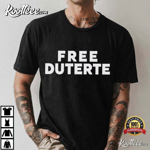 Free Duterte Supporter Philippines Political T-Shirt