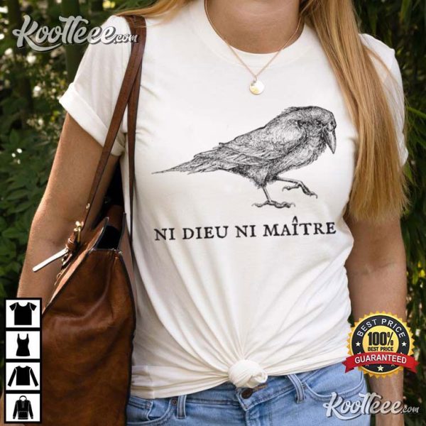 Ni Dieu Ni Maitre Leftist French Raven No God No Masters T-Shirt