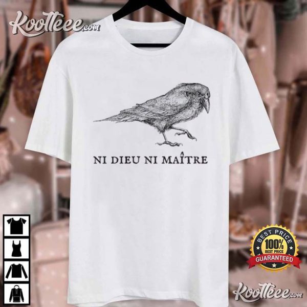 Ni Dieu Ni Maitre Leftist French Raven No God No Masters T-Shirt