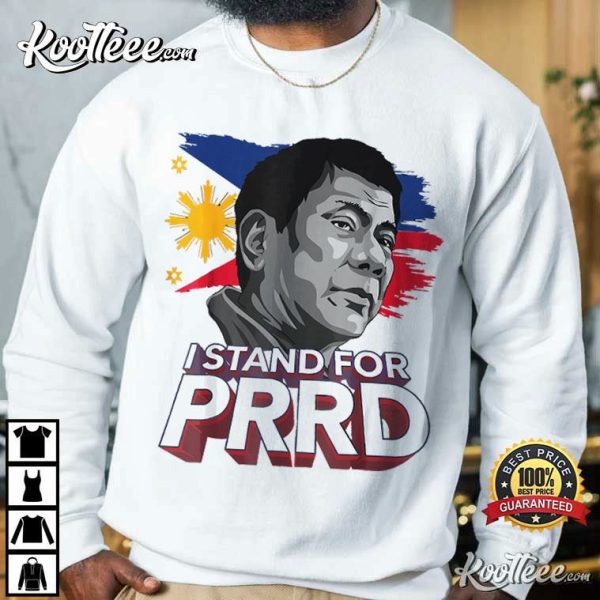 I Stand For PRRD Supporter Digong Duterte Philippines T-Shirt