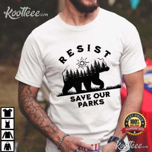 Resist Save Our Parks US National Parks Bear Silhouette T-Shirt Resist Save Our Parks US National Parks Bear Silhouette T-Shirt