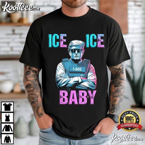 Trump Ice Ice Baby T-Shirt