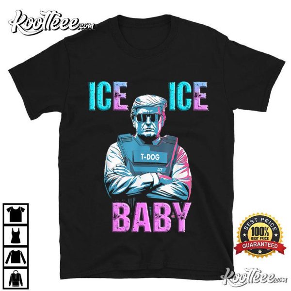 Trump Ice Ice Baby T-Shirt