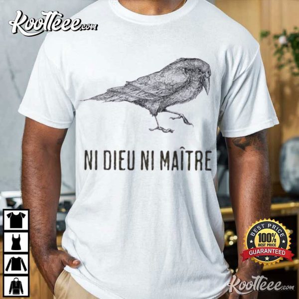 Ni Dieu Ni Maître No God No Masters Crow T-Shirt