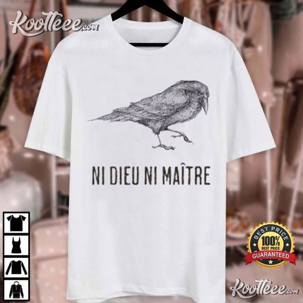 Ni Dieu Ni Maître No God No Masters Crow T-Shirt