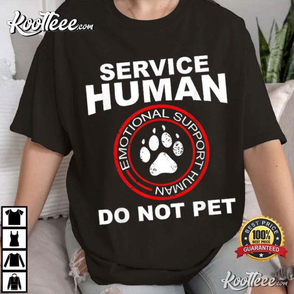 Service Human Do Not Pet Dog Lover T-Shirt