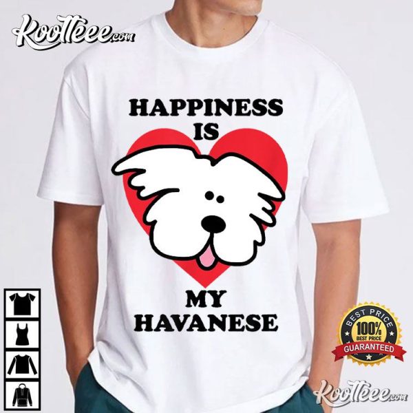 Happiness Is My Havanese Dog Lover T-Shirt