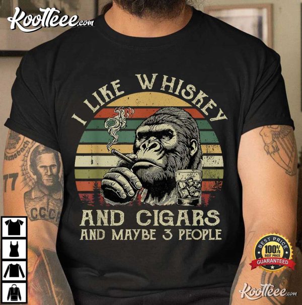 I Like Whiskey And Cigars And Maybe 3 People Retro T-Shirt