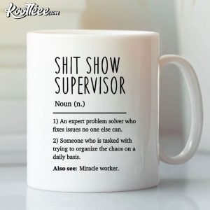 Shit Show Supervisor Funny Office Mug