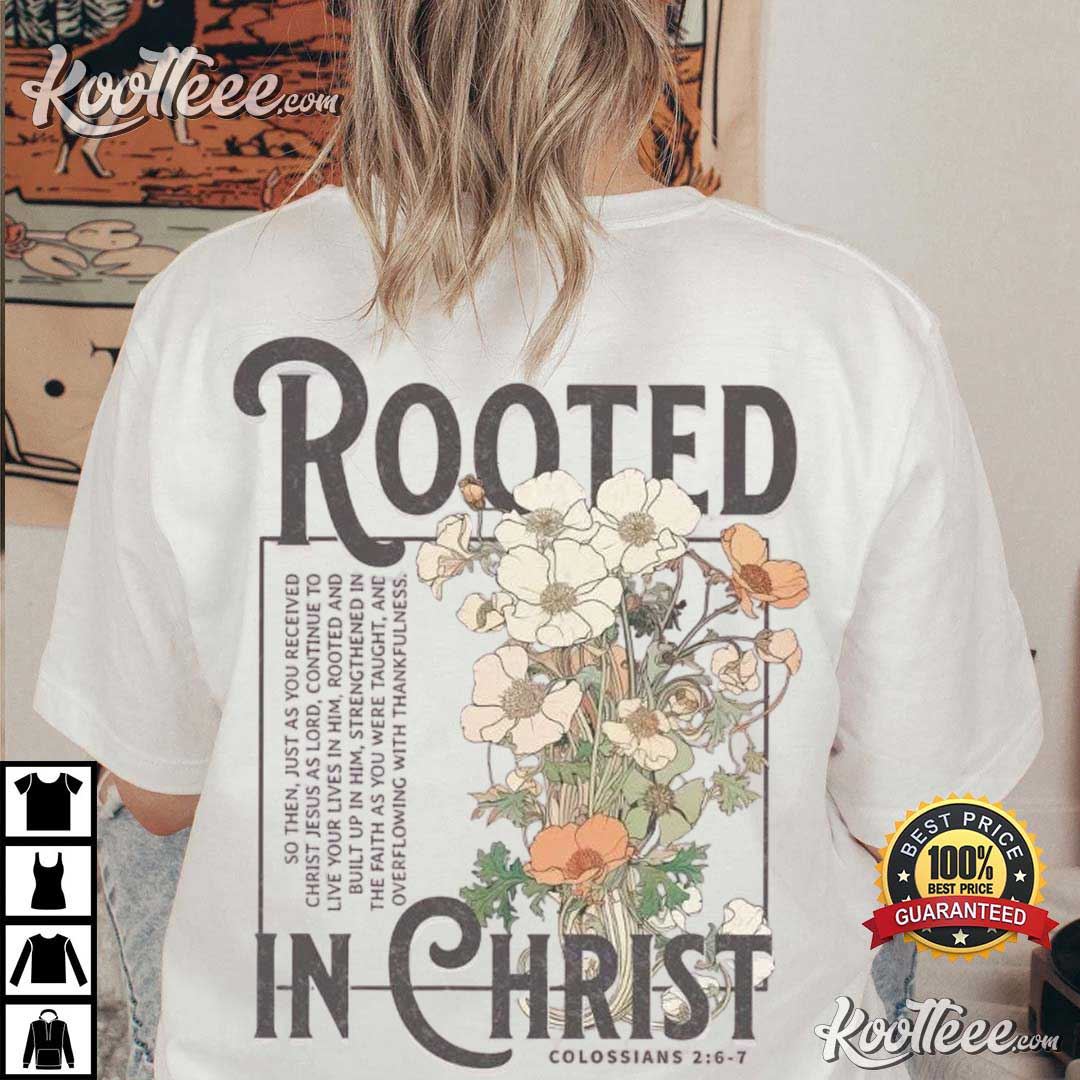 Rooted In Christ Christian Faith Based Cottagecore T-Shirt Rooted In Christ Christian Faith Based Cottagecore T-Shirt