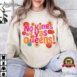 No Kings In America Yas Queens T-Shirt No Kings In America Yas Queens T Shirt (2)