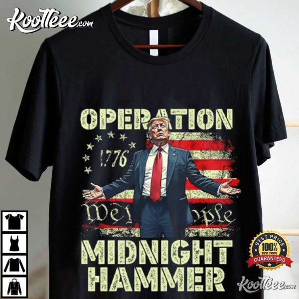 Trump Operation Midnight Hammer T-Shirt