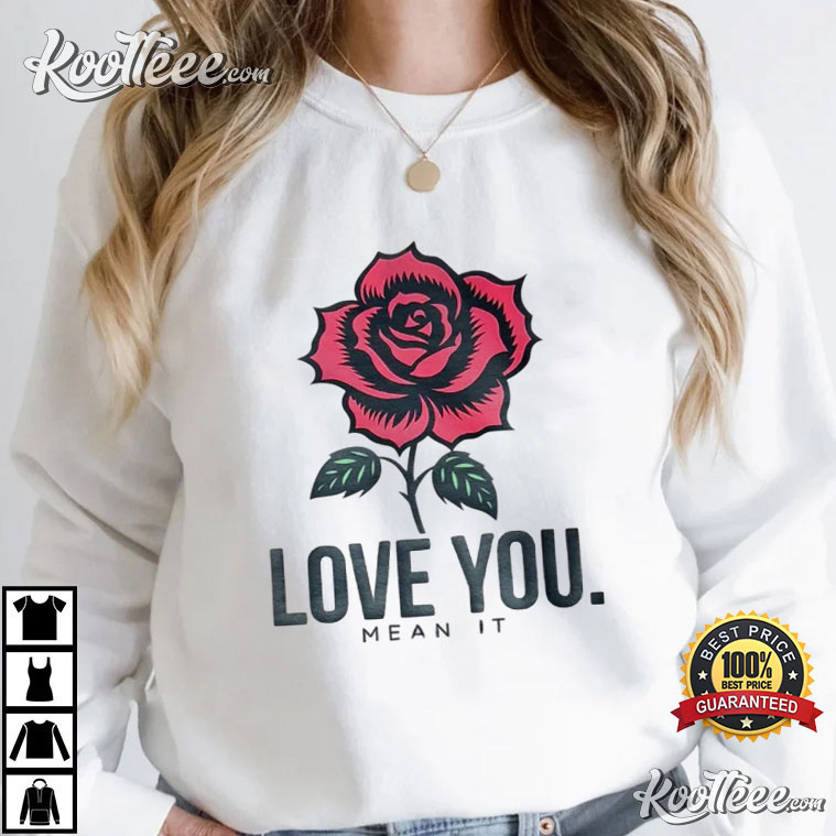 Single Rose Love You T-Shirt Single Rose Love You T-Shirt