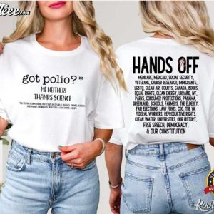 Got Polio Me Neither Thanks Science Hands Off Political Protest T-Shirt Got Polio Me Neither Thanks Science Hands Off Political Protest T Shirt (3)