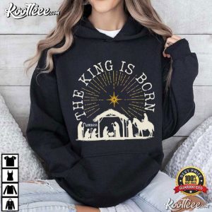 The King Is Born Nativity Christmas Religious T Shirt (4)