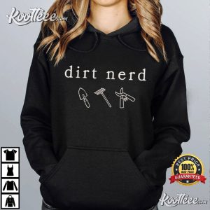 Gardening Lover Dirt Nerd T Shirt (3)