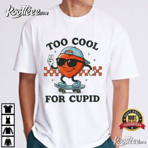 Too Cool For Cupid Heart Valentine's Day T Shirt (2)