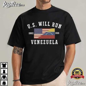 US Will Run Venezuela Trump Quote Patriotic T Shirt (2)