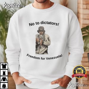 No To Dictators Freedom For Venezuela Political Maduro Protest T Shirt (4)