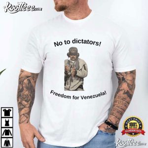 No To Dictators Freedom For Venezuela Political Maduro Protest T Shirt (1)