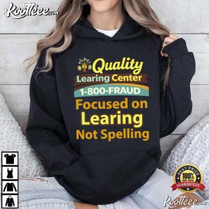 Quality Learning Center 1-800-Fraud T-Shirt Quality Learning Center 1 800 Fraud T Shirt (3)