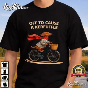 Off To Cause A Kerfuffle Funny Dachshund Dog Cycling T Shirt (1)
