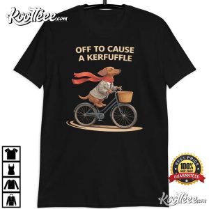 Off To Cause A Kerfuffle Funny Dachshund Dog Cycling T Shirt (4)