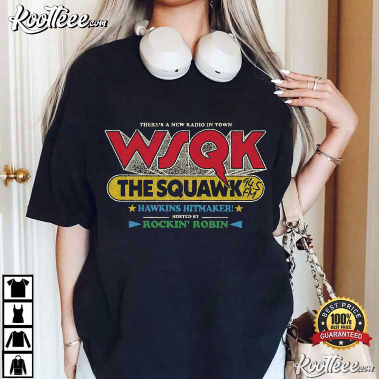 Stranger Things WSQK The Squawk 94 5 FM Radio Sci-fi Vintage T-Shirt Stranger Things WSQK The Squawk 94 5 FM Radio Sci-fi Vintage T-Shirt