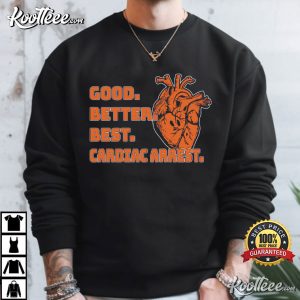 Good Better Best Cardiac Arrest Chicago Bears Football T Shirt (4)