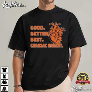Good Better Best Cardiac Arrest Chicago Bears Football T Shirt (1)