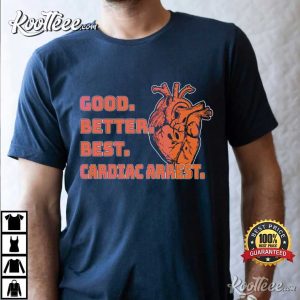 Good Better Best Cardiac Arrest Chicago Bears Football T Shirt (2)