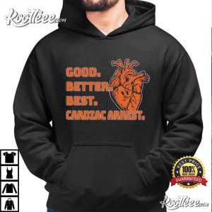 Good Better Best Cardiac Arrest Chicago Bears Football T Shirt (3)