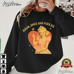 Anti Trump Sugar Spice And Fuck ICE Vintage Protest T Shirt (4)