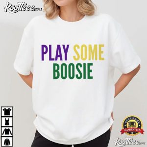 Mardi Gras Play Some Boosie Cute Louisiana Game Day T Shirt (1)
