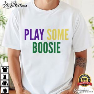 Mardi Gras Play Some Boosie Cute Louisiana Game Day T Shirt (2)