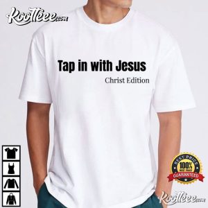 Tap In With Jesus Bible Verse Christ Edition Christian T Shirt (2)