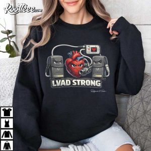 LVAD Strong Heart Pump Power Mechanical Heart Awareness T Shirt (1)